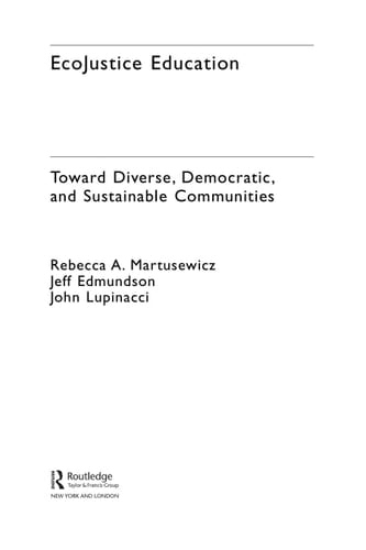 Ecojustice education: toward diverse, democratic, and sustainable communities