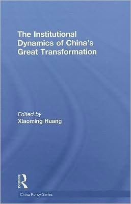 The Institutional Dynamics Of China's Great Transformation