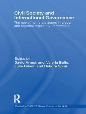 Civil Society And International Governance: The Role Of Non-state Actors In Global And Regional Regulatory Frameworks