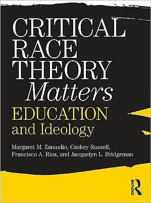 Critical Race Theory Matters: Education And Ideology