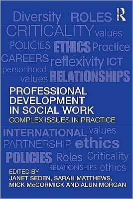 Professional Development In Social Work: Complex Issues In Practice