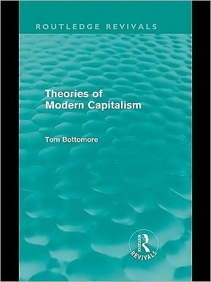 Theories of Modern Capitalism (Routledge Revivals)