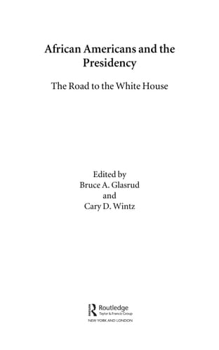 African Americans and the presidency: the road to the White House