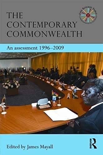 The contemporary Commonwealth: an assessment, 1996-2009