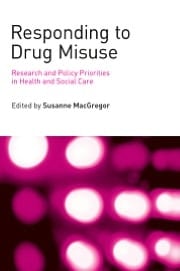 Responding to Drug Misuse: Research and Policy Priorities in Health and Social Care