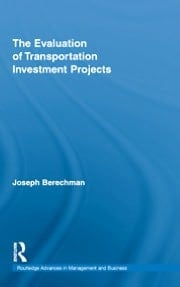 The evaluation of transportation investment projects