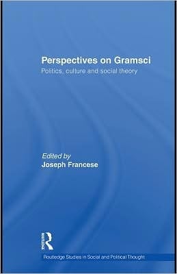 Perspectives On Gramsci: Politics, Culture And Social Theory