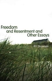 Freedom And Resentment And Other Essays