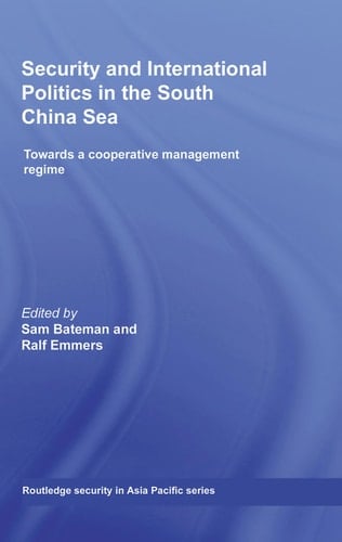 Security and international politics in the South China Sea: towards a cooperative management regime