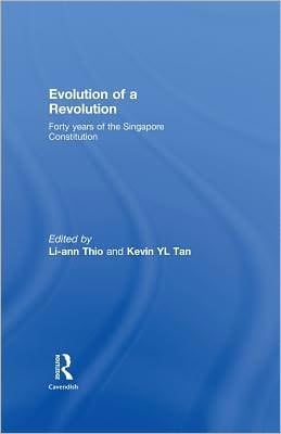 Evolution of a Revolution: Forty Years of the Singapore Constitution