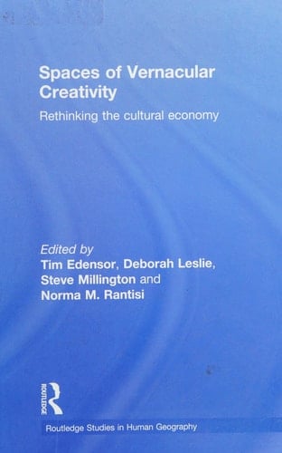 Spaces of vernacular creativity: rethinking the cultural economy
