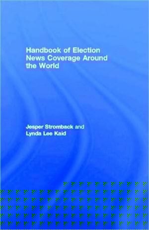 Handbook Of Election News Coverage Around The World