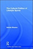 The Cultural Politics of Lifestyle Sports