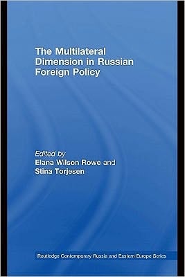 The Multilateral Dimension In Russian Foreign Policy