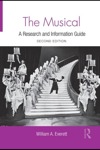 The Musical: A Research and Information Guide