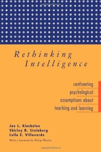 Rethinking Intelligence: Confronting Psychological Assumptions About Teaching and Learning