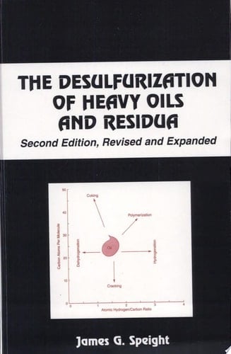 The Desulfurization of Heavy Oils and Residua (Chemical Industries)
