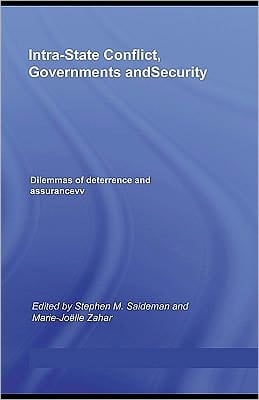 Intra-State Conflict, Governments and Security: Dilemmas of Deterrence and Assurance