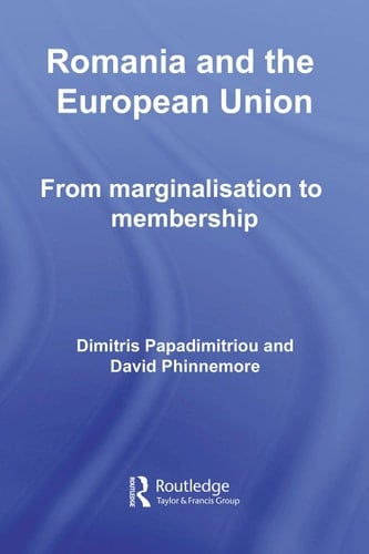 Romania and the European Union: from marginalization to membership