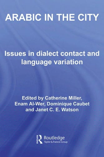 Arabic in the city: issues in dialect contact and language variation