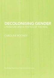 Decolonising gender: literature and a poetics of the real