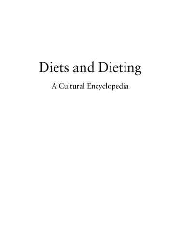 Diets and Dieting: a Cultural Encyclopedia