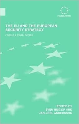 EU and the European Security Strategy: Forging a Global Europe