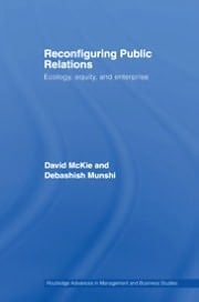 Reconfiguring Public Relations: Ecology, Equity, And Enterprise