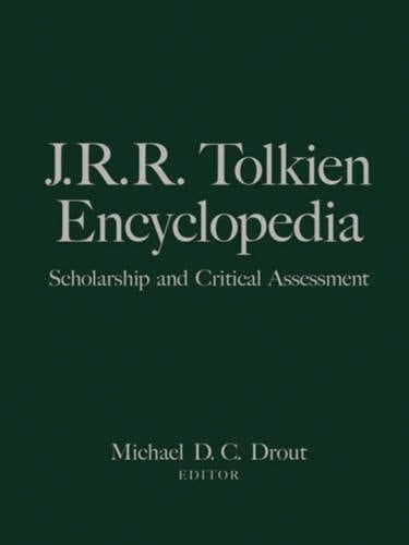 J. R. R. Tolkien Encyclopedia: Scholarship and Critical Assessment