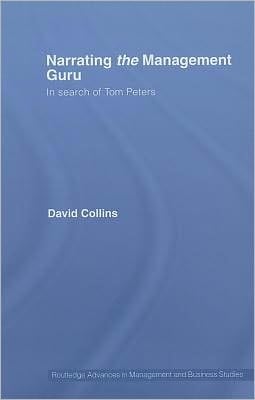 Narrating the Management Guru: In Search of Tom Peters