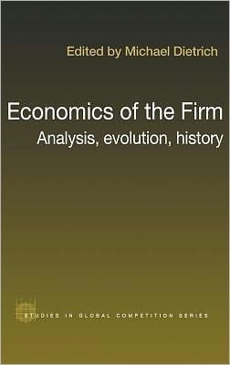 Economics Of The Firm: Analysis, Evolution, History