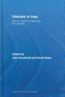 Vietnam in Iraq: tactics, lessons, legacies and ghosts