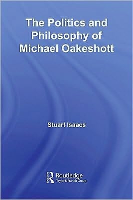 Politics and Philosophy of Michael Oakeshott