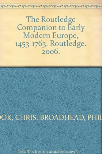 The Routledge Companion to Early Modern Europe, 1453-1763. Routledge. 2006.