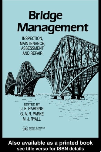 Bridge Management: Inspection, Maintenance, Assessment, and Repair