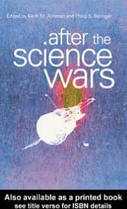 After the Science Wars: Science and the Study of Science
