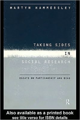 Taking Sides in Social Research: Essays on Partisanship and Bias