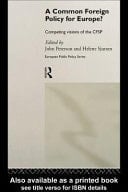 Common Foreign Policy for Europe?: Competing Visions of the CFSP
