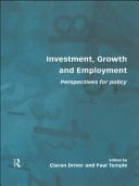 Investment, Growth and Employment: Perspectives for Policy