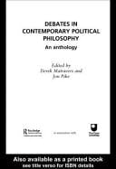 Debates in Contemporary Political Philosophy: An Anthology