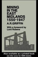 Mining in the East Midlands 1550-1947