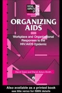 Organizing Aids Workplace and Organizational Responses to the HIV/AIDS Epidemic