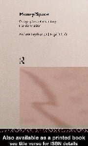 Money/Space: Geographies of Monetary Transformation