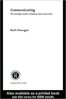 Communicating: The Multiple Modes of Human Interconnection