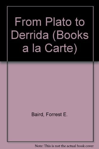 Philosophic Classics: From Plato to Derrida, Books a La Carte Edition