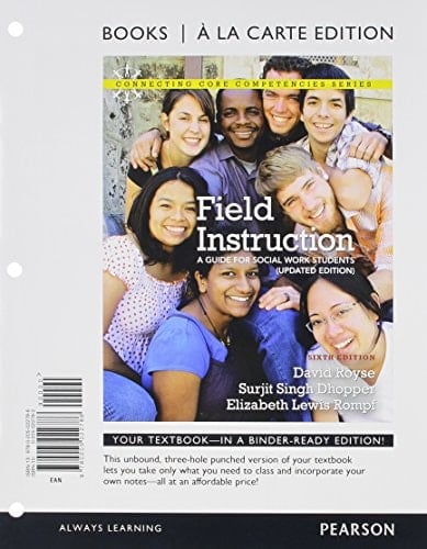 Field Instruction: A Guide for Social Work Students, Updated Edition, Books a la Carte Plus MySocialWorkLab with eText -- Access Card Package (6th Edition) (Connecting Core Competencies)