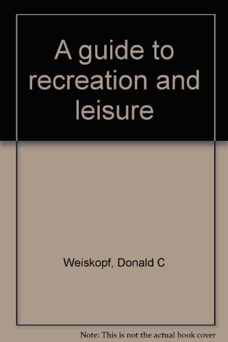 A guide to recreation and leisure