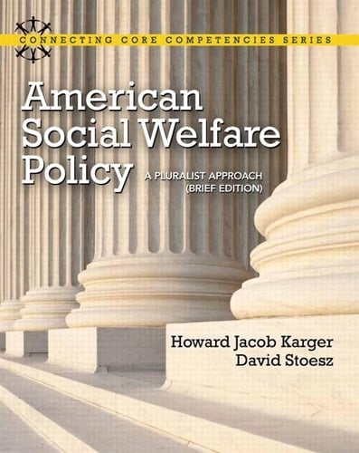 American Social Welfare Policy: A Pluralist Approach, Brief Edition (Mysearchlab)