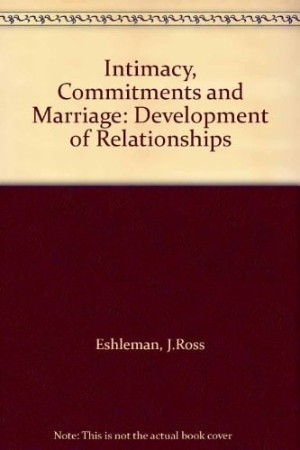Intimacy, commitments, and marriage: Development of relationships : [articles