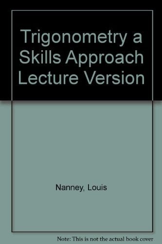 Trigonometry a Skills Approach Lecture Version